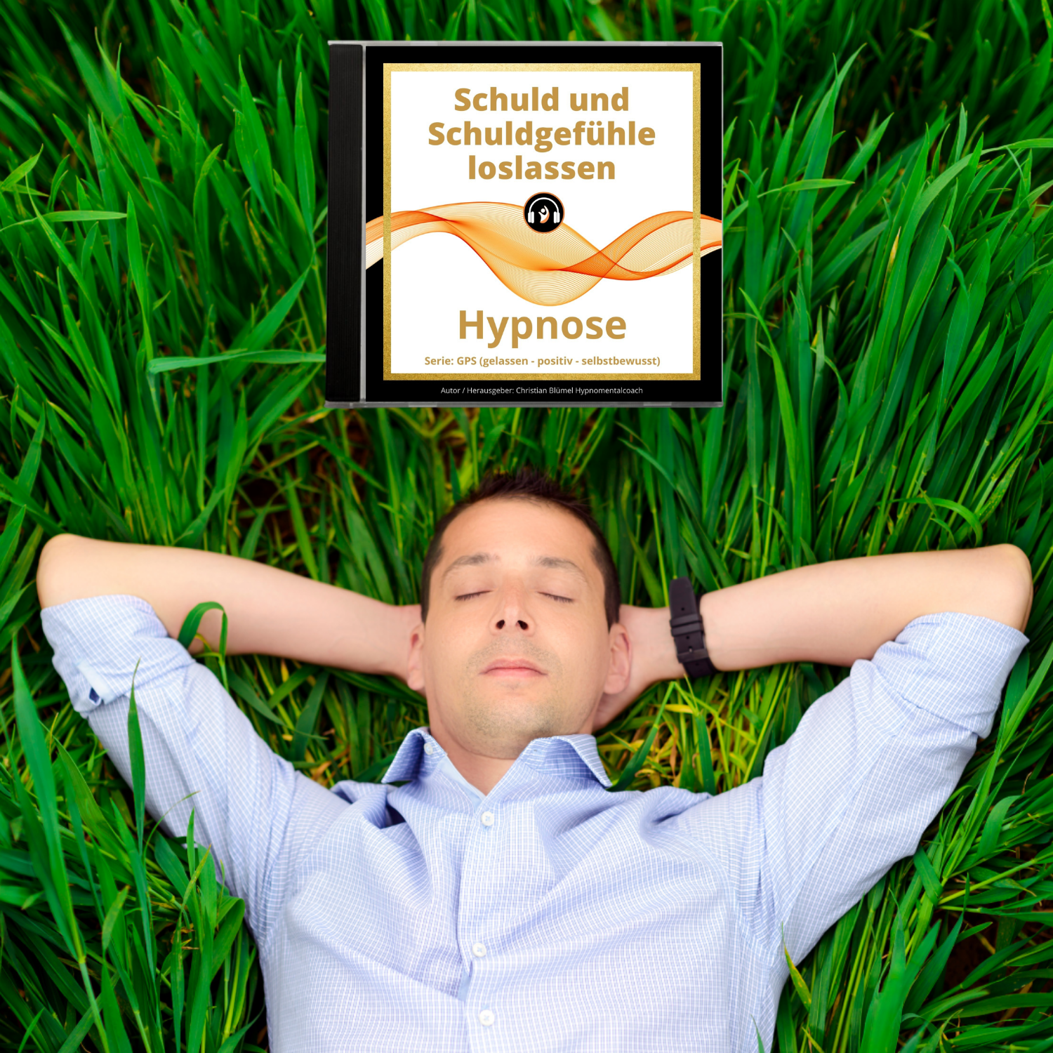 Schuld und Schuldgefühle loslassen Cover Hypnomentalcoach Christian Blümel