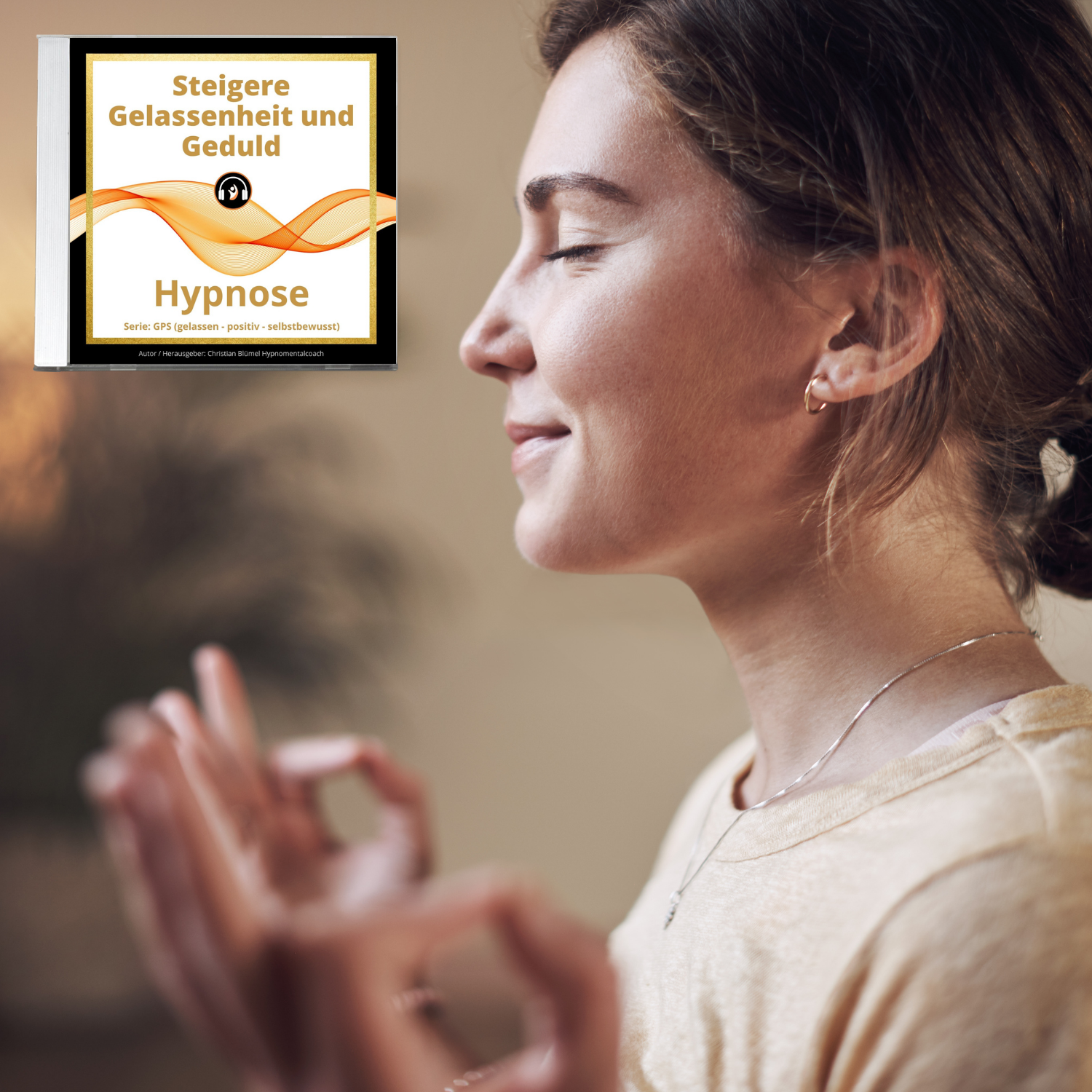 Cover Steigere Gelassenheit und Geduld Hypnomentalcoach Christian Blümel