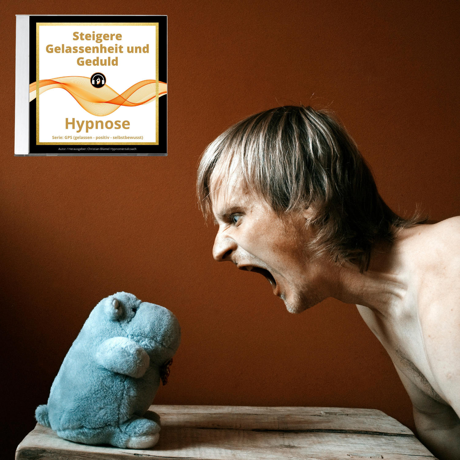 Cover Steigere Gelassenheit und Geduld Hypnomentalcoach Christian Blümel