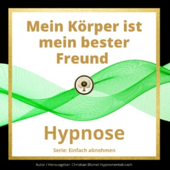Cover Mein Körper ist mein bester Freund Hypnomentalcoach Christian Blümel