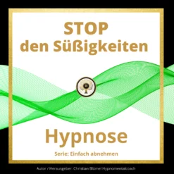 STOP den Süßigkeiten Audio Hypnose von Hypnomentalcoach Christian Blümel